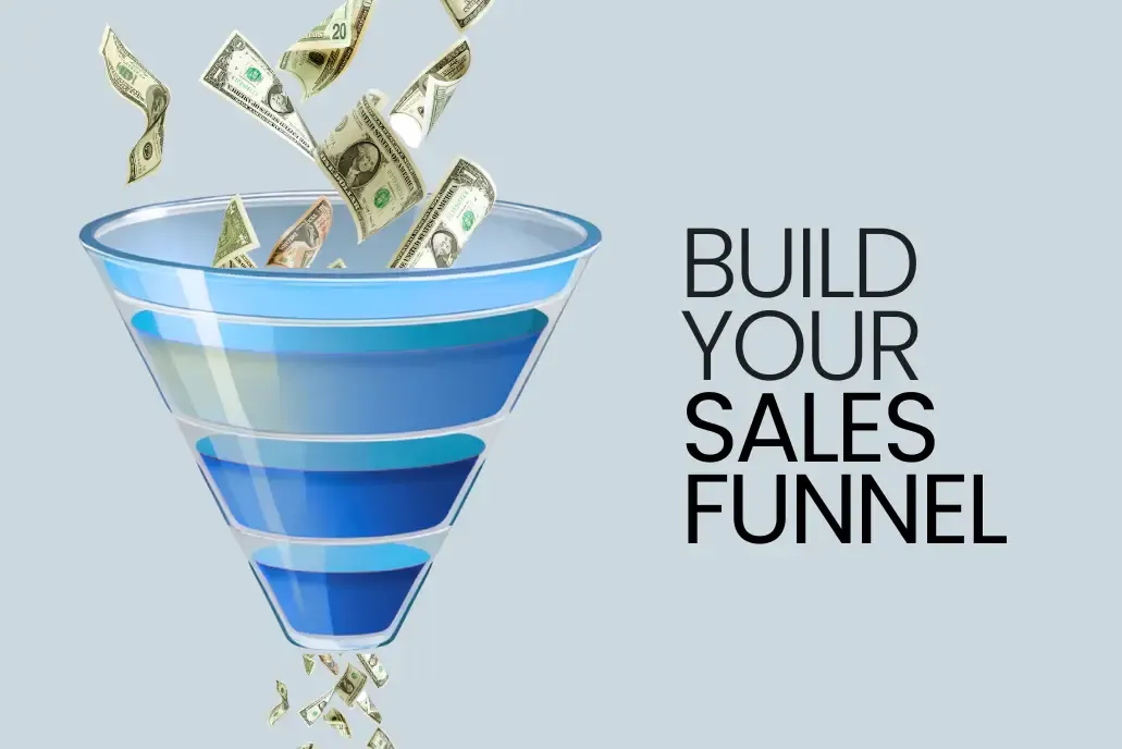 How To Build Your Sales Funnel Using Online Strategies